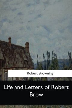 portada Life and Letters of Robert Brow