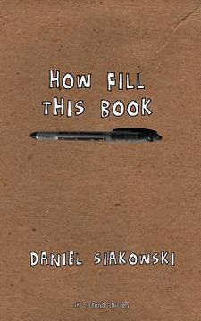 portada How Fill This Book: (cardboard edition) (in English)
