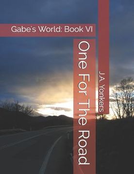 portada One For The Road: Gabe's World: Book VI (en Inglés)