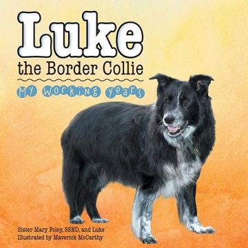 portada Luke the Border Collie: My Working Years (in English)