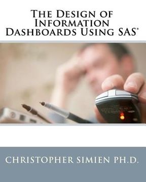 portada the design of information dashboards using sas (in English)