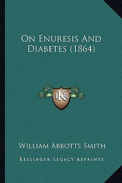 portada on enuresis and diabetes (1864) (en Inglés)