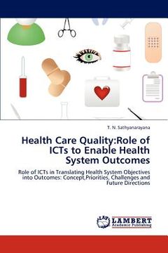 portada health care quality: role of icts to enable health system outcomes (en Inglés)