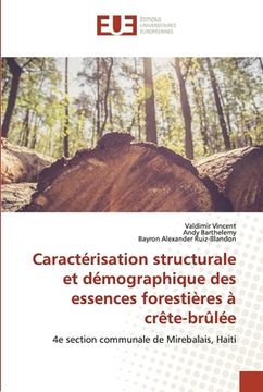 portada Caractérisation structurale et démographique des essences forestières à crête-brûlée (en Francés)