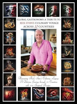 portada "Global Gastronomy: A Tribute to Rick Stein's Culinary Voyage Across 10 Countries" (in English)