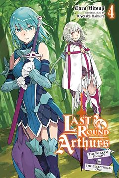 portada Last Round Arthurs, Vol. 4 (Light Novel): The Weakest Knight & the Exceptional one (in English)