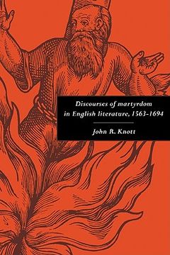 portada Discourses of Martyrdom in English Literature, 1563-1694 (en Inglés)