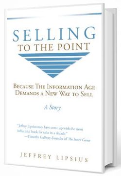 portada Selling To The Point: Because The Information Age Demands a New Way to Sell (in English)
