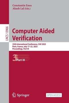 portada Computer Aided Verification: 35th International Conference, Cav 2023, Paris, France, July 17-22, 2023, Proceedings, Part III (en Inglés)