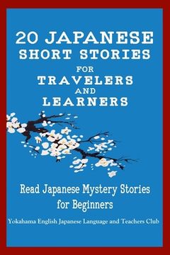 portada 20 Japanese Short Stories for Travelers and Learners Read Japanese Mystery Stories for Beginners (en Inglés)