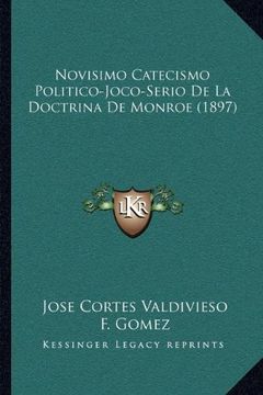 portada Novisimo Catecismo Politico-Joco-Serio de la Doctrina de Monroe (1897)
