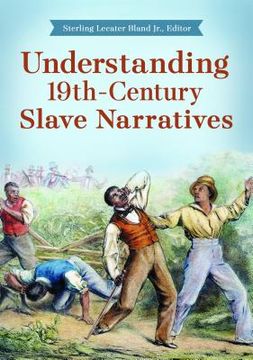 portada Understanding 19th-Century Slave Narratives (en Inglés)