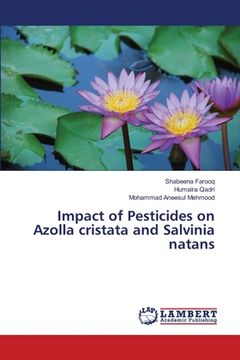 portada Impact of Pesticides on Azolla cristata and Salvinia natans (en Inglés)