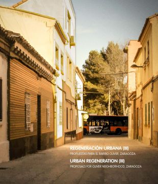 portada Regeneración Urbana (Iii). Propuestas Para el Barrio Oliver. Zaragoza (Arquitectura) (en Español, Inglés)