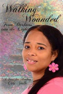 portada Walking Wounded: From Darkness Into The Light (in English)