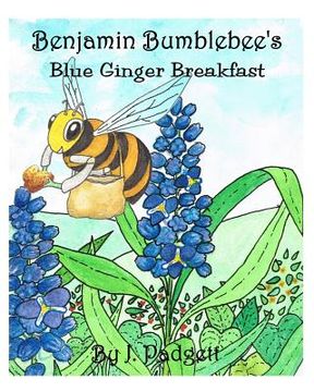 portada Benjamin Bumblebee's Blue Ginger Breakfast (in English)