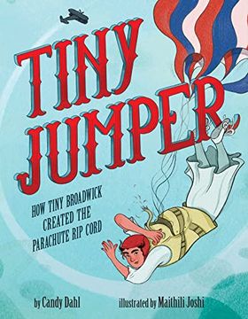portada Tiny Jumper: How Tiny Broadwick Created the Parachute rip Cord (in English)