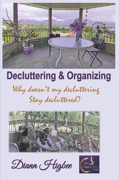 portada Decluttering & Organizing: Why Doesn't My Decluttering Stay Decluttered (en Inglés)