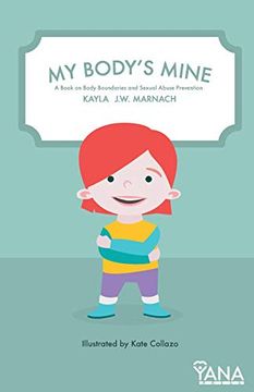 portada My Body'S Mine: A Book on Body Boundaries and Sexual Abuse Prevention: Volume 1 (Can-Do Kids Series) 