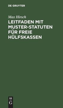 portada Leitfaden mit Muster-Statuten fã â¼r Freie hã Â¼Lfskassen (German Edition) [Hardcover ] (en Alemán)