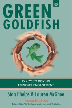 portada Green Goldfish 2: 15 Keys to Driving Employee Engagement (en Inglés)