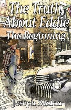 portada The Truth About Eddie: The Beginning (en Inglés)