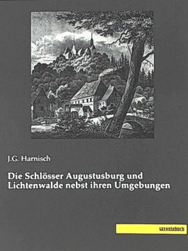 portada Die Schlösser Augustusburg und Lichtenwalde Nebst Ihren Umgebungen (en Alemán)