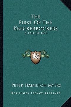 portada the first of the knickerbockers: a tale of 1673 (en Inglés)