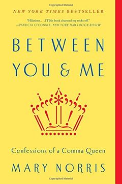 portada Between You & Me: Confessions of a Comma Queen (en Inglés)