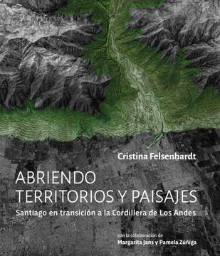 portada Abriendo territorios y paisajes. Santiago en transición a la cordillera de los Andes