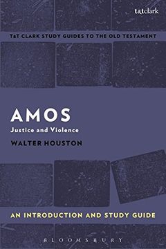 portada Amos: An Introduction and Study Guide: Justice and Violence (T&T Clark's Study Guides to the Old Testament)