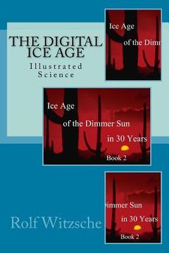 portada The Digital Ice Age: Illustrated Science (en Inglés)