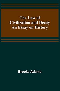 portada The law of Civilization and Decay: An Essay on History (en Inglés)