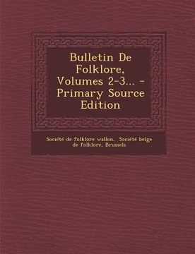 portada Bulletin De Folklore, Volumes 2-3... (en Francés)