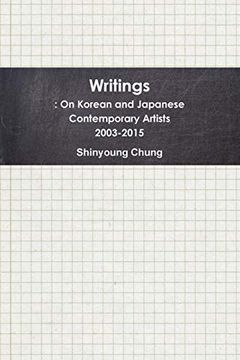 portada Writings: On Korean and Japanese Contemporary Artists 2003-2015 (in English)