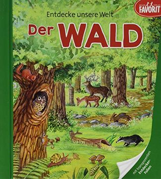 portada Entdecke Unsere Welt - der Wald: Pappebuch mit 3 Zusätzlichen Transparenten Seiten (en Alemán)