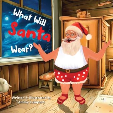 portada What Will Santa Wear?: Funny Christmas Gift Book For Kids Ages 4-8 (en Inglés)