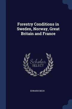 portada Forestry Conditions in Sweden, Norway, Great Britain and France (en Inglés)