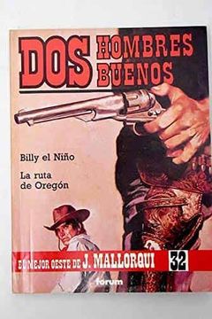 portada Dos Hombres Buenos -Billy el Niño/La Ruta de Oregon