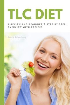portada TLC Diet: A Beginner's Overview and Review with Recipes (in English)