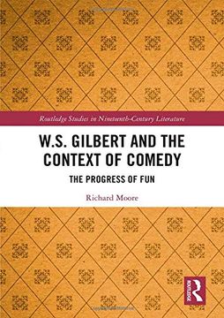 portada W.S. Gilbert and the Context of Comedy: The Progress of Fun