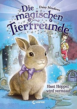 portada Die Magischen Tierfreunde - Hasi Hoppel Wird Vermisst (en Alemán)