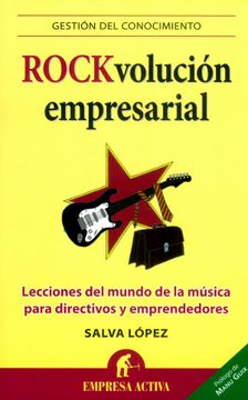 portada Rock-Volución Empresarial: Lecciones del Mundo de la Música Para Directivos y Emprendedores (Gestión del Conocimiento)
