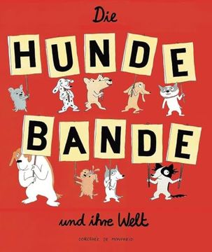 portada Die Hundebande und Ihre Welt de Dorothée de Monfreid(Reprodukt) (in German)