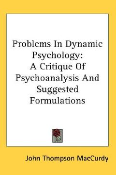 portada problems in dynamic psychology: a critique of psychoanalysis and suggested formulations (en Inglés)