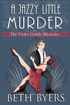 portada A Jazzy Little Murder: A Violet Carlyle Cozy Historical Mystery (en Inglés)