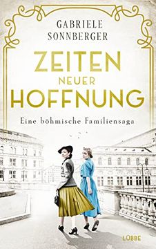 portada Zeiten Neuer Hoffnung: Eine Böhmische Familiensaga. Roman (Böhmen-Saga, Band 3) (en Alemán)
