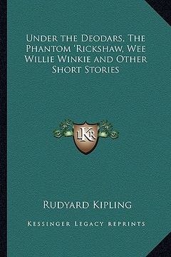 portada under the deodars, the phantom 'rickshaw, wee willie winkie and other short stories