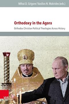 portada Orthodoxy in the Agora: Orthodox Christian Political Theologies Across History (en Inglés)