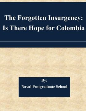 portada The Forgotten Insurgency: Is There Hope for Colombia